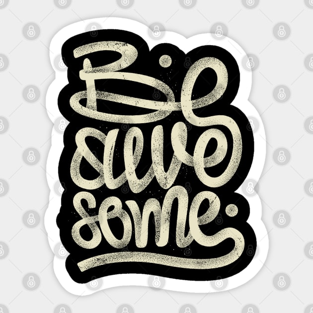 Be Awesome Sticker by Fresh! Printsss ™